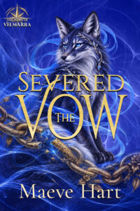 Severed Vow by Maeve Hart book cover for The Vows of Velmarra fantasy romance series, featuring a mystical silver-gray fox, glowing blue magic, and a broken ornate chain from The Vows of Velmarra series.